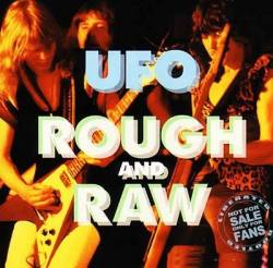 UFO : Rough and Raw